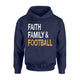 Faith Family Football Funny Thanks Giving Hoodie