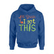 1st Grade Here I Come I Can Do This Out For Kids Hoodie