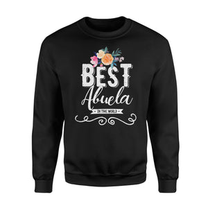 Best Abuela In The World! Hispanic Grandma Sweatshirt