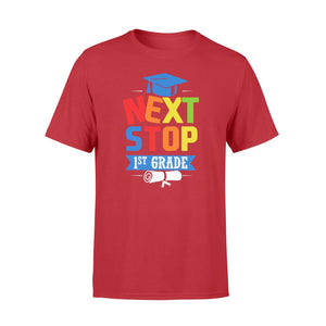 Graduation Next Stop 1st Grade Funny Gift Kids  T-Shirt