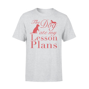 The Dog Ate My Lesson Plans Back To School T-shirt