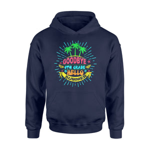 Goodbye 4th Grade Hello Summer Vacation Graduate  Hoodie