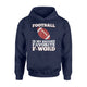 Football Is My Second Favorite F Word Funny Gift Hoodie