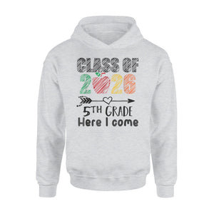 Class Of 2026 5th Grade Here I Come Fifth Grade Team Hoodie