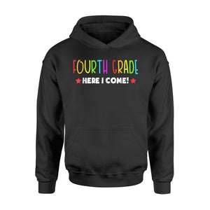 4th Grade Here I Come! - Kids 3rd Grade Graduation Hoodie