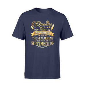 Gold Real Queen Are Born On September 6 T-Shirt