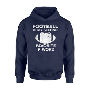 Football Is My Second Favorite F Word Funny Sports Hoodie