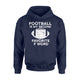 Football Is My Second Favorite F Word Funny Sports Hoodie