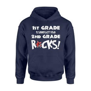 1st Grade Is So Last Year 2nd Grade Rocks! Hoodie