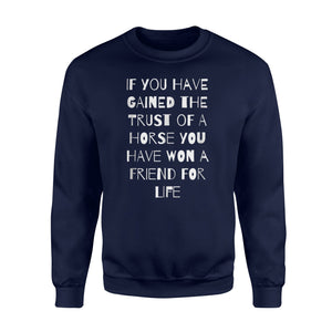 Gain The Trust Of A Horse Funny Sweatshirt