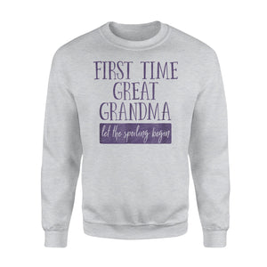First Time Great Grandma Gift New Great Grandparent Sweatshirt