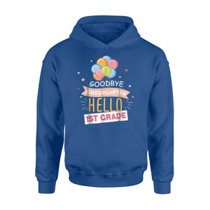 Goodbye Kindergarten Hello 1st Grade Graduation  Hoodie