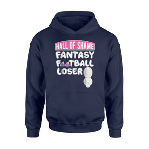 Fantasy Football Loser Hall Of Shame Last Place Hoodie