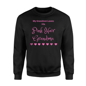 Fun Grandma Pink Hair Grandma Grandson Loves Sweatshirt