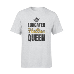 Haitian For Girls, Educated Haitian Queen T-Shirt