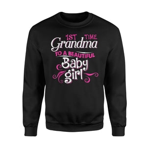 First Time Grandma To Beautiful Baby Girl Sweatshirt