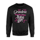 First Time Grandma To Beautiful Baby Girl Sweatshirt