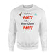 Ain't No Party Like A Holy Ghost Party Sweatshirt