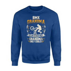 BMX Grandma Like A Regular Grandma Only Cooler Sweatshirt
