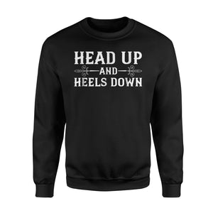 Head Up And Heels Down Horseback Riding Horse Sweatshirt