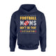 Football Moms Don't Do That Keep Calm Thing Hoodie