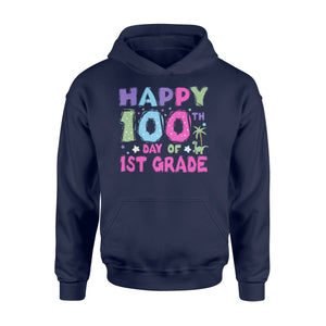 Happy 100th Day Of 1st Grade  Hoodie