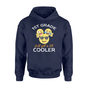 1st Grade Just Got A Lot Cooler Hoodie