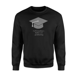5 Of Grandma's Babies Are Graduating Sweatshirt