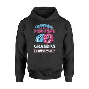 Football Or Pom Poms Grandpa Loves You Gender Hoodie