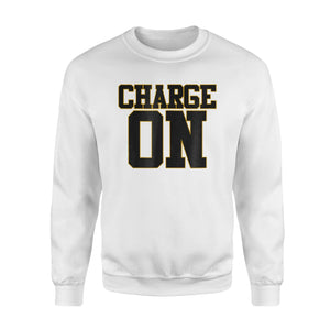 Charge On! Sports Athletic Football Sweatshirt