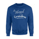 Blessed To Be A Grandma - For Grandma Sweatshirt