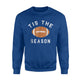 Funny Football Tis The Season Sweatshirt