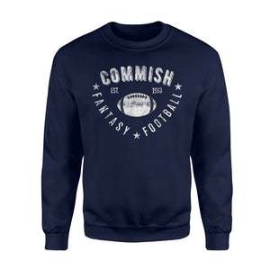 Commish Fantasy Football Commish Commissioner Sweatshirt