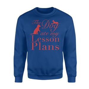 The Dog Ate My Lesson Plans Back To School Sweatshirt