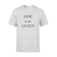 Jade Is My Queen T-Shirt