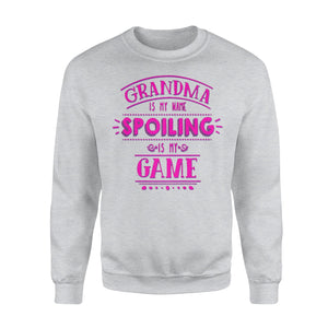 Grandparents Grandma Is My Name Spoiling Game Sweatshirt