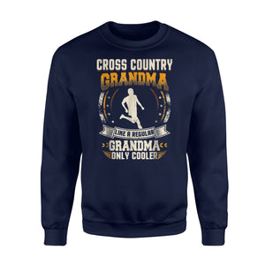 Cross Country Grandma Like Regular Grandma Only Cooler Sweatshirt