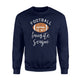 Funny Football Is My Favorite Season Sweatshirt