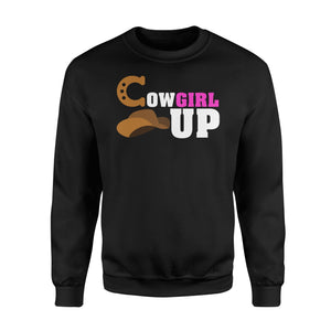 Cowgirl Up, Horse, Country, Western, Cute, Funny Sweatshirt