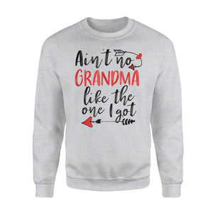 Ain't No Grandma Like The One I Got Best Grandma Ever Sweatshirt