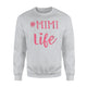 Hashtag Mimi Life Pink Trendy Grandma Gift Sweatshirt