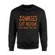 Zombies Eat Brains Do Not Worry You Safe Halloween Funny Halloween Sweatshirt