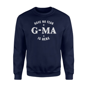 Have No Fear G-Ma Is Here Grandma Gift Women Sweatshirt