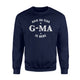 Have No Fear G-Ma Is Here Grandma Gift Women Sweatshirt