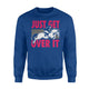 Funny Just Get Over It Equestrian Horse Jumping Sweatshirt