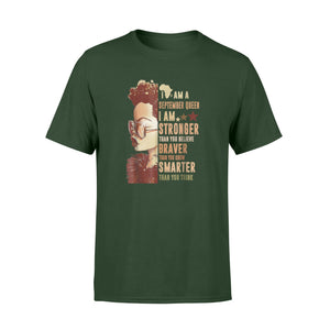 I Am September Queen I'm Stronger Than You Black Girl T-Shirt