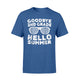 Goodbye 2nd Grade Hello Summer Second Grade Graduate T-Shirt