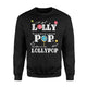 Funny Lolly Pop Couple Gifts Grandma Grandpa Sweatshirt