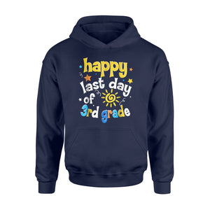 Happy Last Day Of 3rd Grade  Hoodie