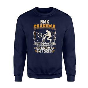 BMX Grandma Like A Regular Grandma Only Cooler Sweatshirt